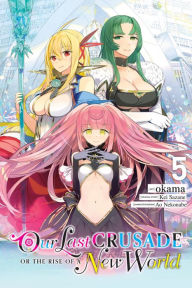 Title: Our Last Crusade or the Rise of a New World, Vol. 5 (manga), Author: Kei Sazane