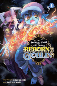 Title: So What's Wrong with Getting Reborn as a Goblin?, Vol. 1, Author: Nazuna Miki