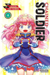 Title: Chained Soldier, Vol. 4, Author: Takahiro