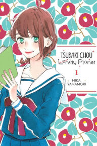 Title: Tsubaki-chou Lonely Planet, Vol. 1, Author: Mika Yamamori