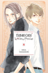 Title: Tsubaki-chou Lonely Planet, Vol. 8, Author: Mika Yamamori