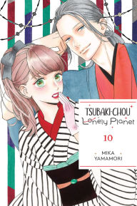 Title: Tsubaki-chou Lonely Planet, Vol. 10, Author: Mika Yamamori