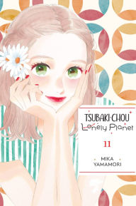 Title: Tsubaki-chou Lonely Planet, Vol. 11, Author: Mika Yamamori