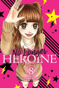 Free online pdf books download No Longer Heroine, Vol. 8