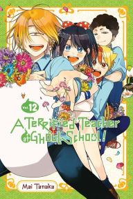 Title: A Terrified Teacher at Ghoul School!, Vol. 12, Author: Mai Tanaka