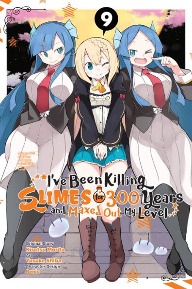 I've Been Killing Slimes for 300 Years and Maxed Out My Level Manga, Vol. 9