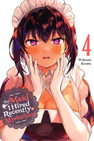 Title: The Maid I Hired Recently Is Mysterious, Vol. 4, Author: Wakame Konbu