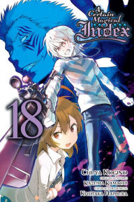 Title: A Certain Magical Index Manga, Vol. 18, Author: Kazuma Kamachi