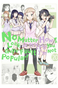 Title: No Matter How I Look at It, It's You Guys' Fault I'm Not Popular!, Vol. 20, Author: Nico Tanigawa