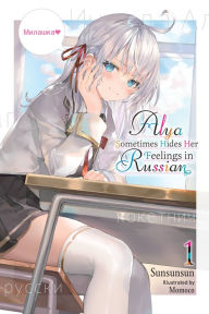 Text book free pdf download Alya Sometimes Hides Her Feelings in Russian, Vol. 1
