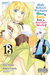 Free download of ebooks pdf file High School Prodigies Have It Easy Even in Another World!, Vol. 13 (manga)