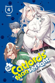 Title: I'm the Catlords' Manservant, Vol. 4, Author: Rat Kitaguni