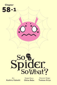 Title: So I'm a Spider, So What?, Chapter 58.1, Author: Okina Baba