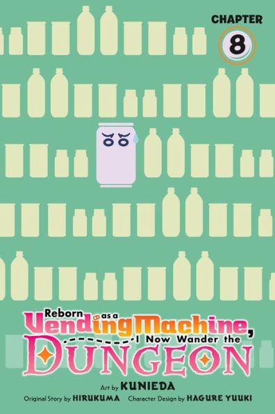 Reborn as a Vending Machine, I Now Wander the Dungeon, Chapter 8 (manga)