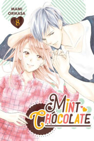 Free book downloads to the computer Mint Chocolate, Vol. 8 in English by Mami Orikasa, Amber Tamosaitis 9781975349387 