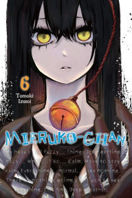 Title: Mieruko-chan, Vol. 6, Author: Tomoki Izumi