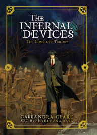 Title: The Infernal Devices: The Complete Trilogy, Author: Cassandra Clare