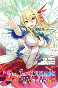 Title: Our Last Crusade or the Rise of a New World, Vol. 7 (manga), Author: Kei Sazane