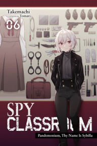 Free to download e-books Spy Classroom, Vol. 6 (light novel): Pandemonium, Thy Name Is Sybilla 9781975350284 (English literature)