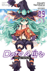 Title: Date A Live, Vol. 9 (light novel), Author: Koushi Tachibana