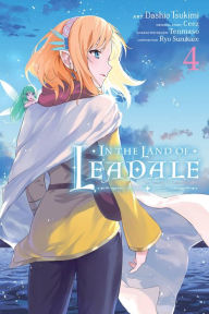 Free download books online read In the Land of Leadale, Vol. 4 (manga) 9781975350574
