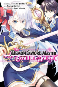 Title: The Demon Sword Master of Excalibur Academy Manga, Vol. 1, Author: Yu Shimizu