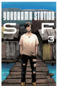 Title: Yokohama Station SF, Vol. 3 (manga), Author: Yuba Isukari