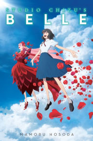 Title: Studio Chizu's BELLE, Author: Mamoru Hosoda