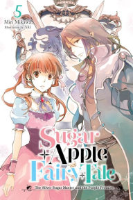 Free downloads books Sugar Apple Fairy Tale, Vol. 5 (light novel): The Silver Sugar Master and the Purple Promise English version FB2 RTF 9781975351038 by Miri Mikawa, Aki, Nicole Wilder