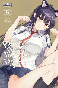 Title: Please Put Them On, Takamine-san, Vol. 5, Author: Yuichi Hiiragi