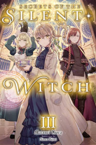 Download free ebooks online nook Secrets of the Silent Witch, Vol. 3 (English Edition) by Matsuri Isora, Nanna Fujimi, Matsuri Isora, Nanna Fujimi 