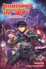 Ebook magazine downloads Apparently, Disillusioned Adventurers Will Save the World, Vol. 2 (light novel): The Lovely Paladin 9781975351861