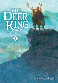 Title: The Deer King, Vol. 1 (novel): Survivors, Author: Nahoko Uehashi