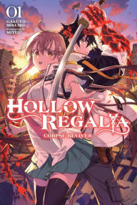 Ebook torrent files download Hollow Regalia, Vol. 1 (light novel): Corpse Reviver PDF DJVU iBook by Gakuto Mikumo, Miyuu, Gakuto Mikumo, Miyuu (English literature)