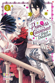 Title: The Princess of Convenient Plot Devices, Vol. 3 (light novel), Author: Mamecyoro