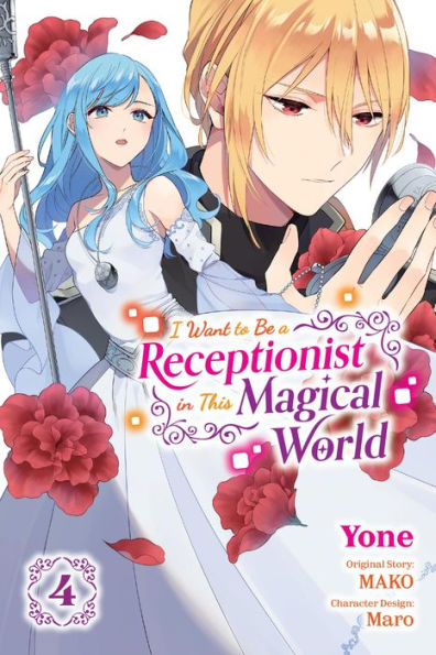 I Want to Be a Receptionist in This Magical World, Vol. 4 (manga)