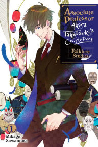 Title: Associate Professor Akira Takatsuki's Conjecture, Vol. 1 (light novel): Folklore Studies, Author: Mikage Sawamura