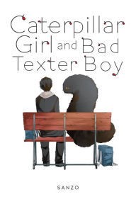 Title: Caterpillar Girl and Bad Texter Boy, Author: Sanzo