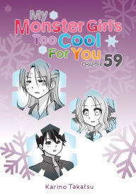 Title: My Monster Girl's Too Cool for You, Chapter 59, Author: Karino Takatsu