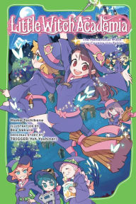 Books to download for free for kindle Little Witch Academia (light novel): The Nonsensical Witch and the Country of the Fairies by Momo Tachibana, Eku Uekura, TRIGGER, Yoh Yoshinari PDB DJVU RTF 9781975356781 (English Edition)
