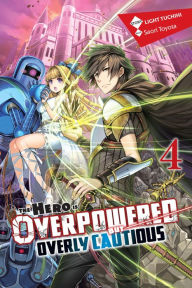 Download pdf files free books The Hero Is Overpowered but Overly Cautious, Vol. 4 (light novel)