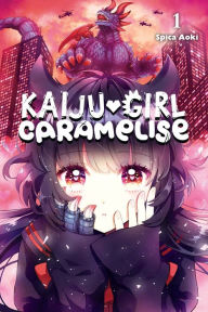 Title: Kaiju Girl Caramelise, Vol. 1, Author: Spica Aoki