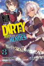 The Dirty Way to Destroy the Goddess's Heroes, Vol. 3 (light novel): I'm Not a Bad 