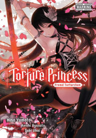 Free audiobook downloads for ipod touch Torture Princess: Fremd Torturchen (manga) by Keishi Ayasato, Hina Yamato, Saki Ukai 9781975357306