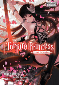 Free downloadable books for android Torture Princess: Fremd Torturchen (manga) DJVU PDB MOBI by Keishi Ayasato, Hina Yamato, Saki Ukai 9781975357306