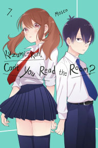 Title: Kuzumi-kun, Can't You Read the Room?, Vol. 7, Author: Mosco