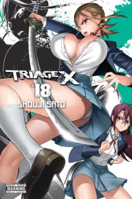 Free download ebooks in pdf form Triage X, Vol. 18 9781975358235 by Shouji Sato (English Edition)