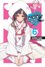 Free english e-books download Do You Love Your Mom and Her Two-Hit Multi-Target Attacks?, Vol. 6 (light novel) PDF FB2 by Dachima Inaka, Iida Pochi.