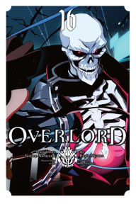 Title: Overlord, Vol. 16 (manga), Author: Kugane Maruyama