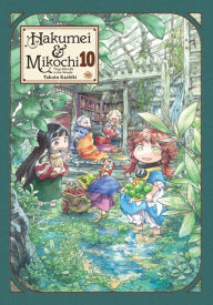 Title: Hakumei & Mikochi: Tiny Little Life in the Woods, Vol. 10, Author: Takuto Kashiki